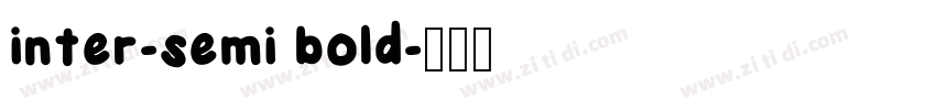 inter-semi bold字体转换